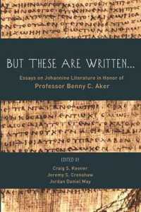 But These Are Written . . . : Essays on Johannine Literature in Honor of Professor Benny C. Aker