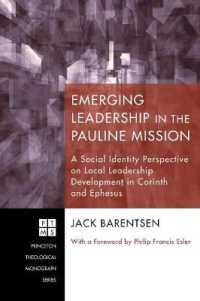 Emerging Leadership in the Pauline Mission : a Social Identity Perspective on Local Leadership Development in Corinth and Ephesus