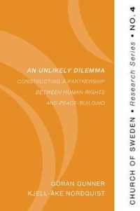 An Unlikely Dilemma : Constructing a Partnership between Human Rights and Peace-Building (Church of Sweden Research)