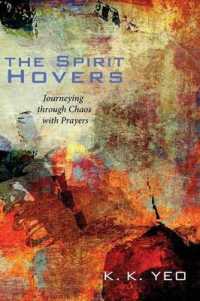 The Spirit Hovers : Journeying through Chaos with Prayers