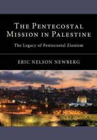 The Pentecostal Mission in Palestine : The Legacy of Pentecostal Zionism