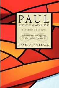 Paul, Apostle of Weakness : Astheneia and Its Cognates in the Pauline Literature （2ND）