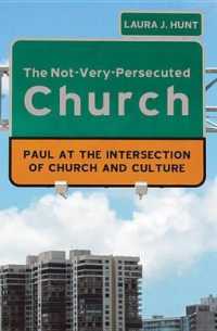 The Not-Very-Persecuted Church : Paul at the Intersection of Church and Culture