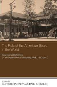 The Role of the American Board in the World : Bicentennial Reflections on the Organization's Missionary Work, 1810-2010