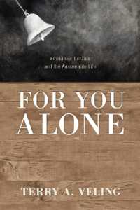 For You Alone : Emmanuel Levinas and the Answerable Life