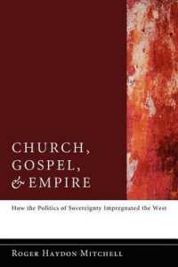 Church, Gospel, and Empire : How the Politics of Sovereignty Impregnated the West