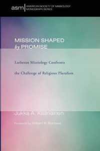 Mission Shaped by Promise : Lutheran Missiology Confronts the Challenge of Religious Pluralism