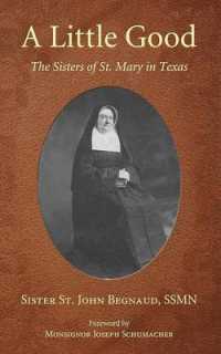 A Little Good : The Sisters of St. Mary in Texas