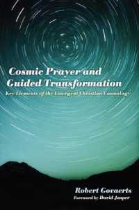 Cosmic Prayer and Guided Transformation : Key Elements of the Emergent Christian Cosmology