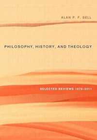 Philosophy, History, and Theology : Selected Reviews 1975-2011
