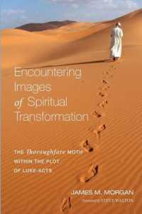 Encountering Images of Spiritual Transformation : The Thoroughfare Motif within the Plot of Luke-Acts