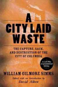 A City Laid Waste : The Capture, Sack, and Destruction of the City of Columbia