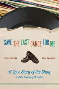 Save the Last Dance for Me : A Love Story of the Shag and the Society of Stranders