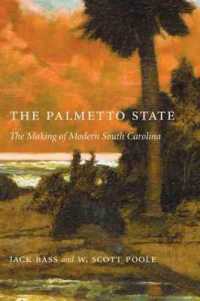 The Palmetto State : The Making of Modern South Carolina