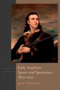 Early Southern Sports and Sportsmen, 1830-1910 : A Literary Anthology
