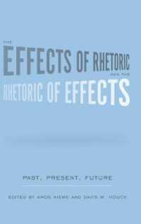The Effects of Rhetoric and the Rhetoric of Effects : Past, Present, Future (Studies in Rhetoric and Communications)