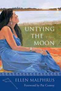 Untying the Moon : A Novel (Story River Books)