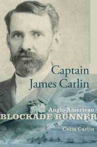 Captain James Carlin : Anglo-American Blockade Runner (Studies in Maritime History)
