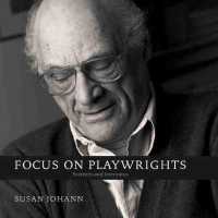Focus on Playwrights : Portraits and Interviews