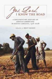 Yes, Lord, I Know the Road : A Documentary History of African Americans in South Carolina, 1526-2008