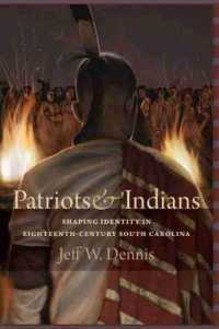 Patriots and Indians : Shaping Identity in Eighteenth-Century South Carolina