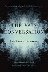 The Vain Conversation : A Novel (Story River Books)