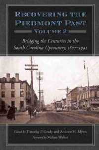Recovering the Piedmont Past, Volume 2 : Bridging the Centuries in the South Carolina Upcountry, 1877-1941