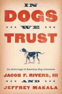 In Dogs We Trust : An Anthology of American Dog Literature