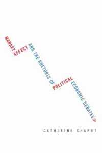 Market Affect and the Rhetoric of Political Economic Debates (Studies in Rhetoric / Communication)