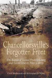 Chancellorsville'S Forgotten Front : The Battles of Second Fredericksburg and Salem Church， May 3， 1863
