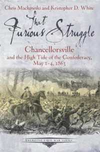 That Furious Struggle : Chancellorsville and the High Tide of the Confederacy, May 1-4, 1863