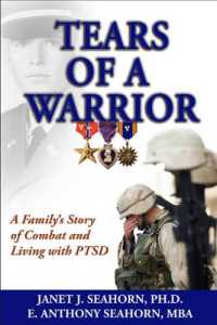 Tears of a Warrior : A Family's Story of Combat and Living with Ptsd