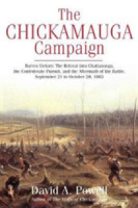 The Chickamauga Campaign - Barren Victory : The Retreat into Chattanooga， the Confederate Pursuit， and the Aftermath of the Battle， September 21 to October 20， 1863