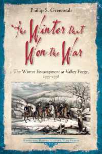 The Winter that Won the War : The Winter Encampment at Valley Forge, 1777-1778