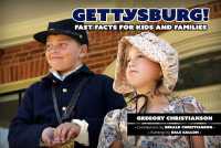 Gettysburg! : Fast Facts for Kids and Families