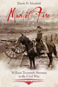 Man of Fire : William Tecumseh Sherman in the Civil War