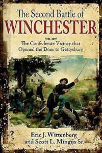 The Second Battle of Winchester : The Confederate Victory That Opened the Door to Gettysburg