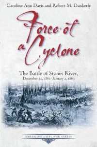 Force of a Cyclone : The Battle of Stones River, December 31, 1862-January 2, 1863