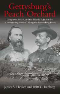 Gettysburg's Peach Orchard : Longstreet, Sickles, and the Bloody Fight for the 'Commanding Ground' Along the Emmitsburg Road