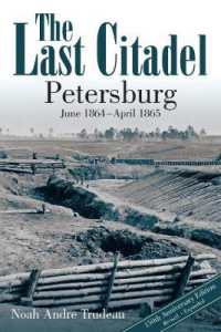 The Last Citadel : Petersburg, June 1864 - April 1865