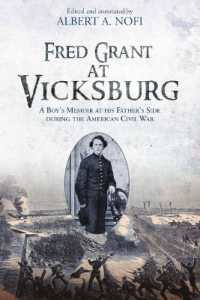 Fred Grant at Vicksburg : A Boy's Memoir at his Father's Side during the American Civil War
