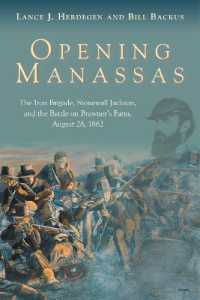 Opening Manassas : The Iron Brigade, Stonewall Jackson, and the Battle on Brawner's Farm, August 28, 1862