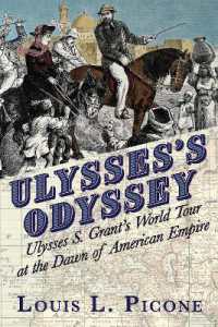 Ulysses's Odyssey : Ulysses S. Grant's World Tour at the Dawn of American Empire