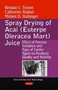 Spray Drying of Acai (Euterpe Oleracea Mart) Juice : Effect of Process Variables & Type of Carrier Agent on Products Quality & Stabil -- Paperback / s