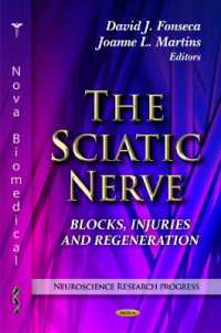Sciatic Nerve : Blocks, Injuries & Regeneration -- Hardback