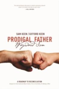 Prodigal Father Wayward Son : A Roadmap to Reconciliation -- Paperback / softback