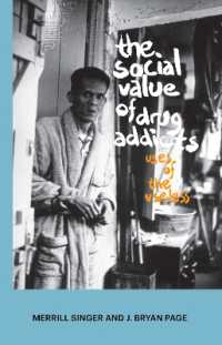The Social Value of Drug Addicts : Uses of the Useless