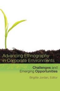 Advancing Ethnography in Corporate Environments : Challenges and Emerging Opportunities