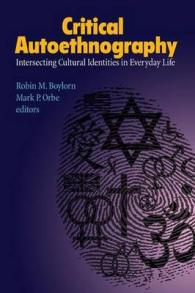 Critical Autoethnography : Intersecting Cultural Identities in Everyday Life (Writing Lives)