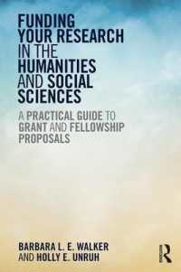 人文・社会科学の助成およびフェローシップ・ガイド<br>Funding Your Research in the Humanities and Social Sciences : A Practical Guide to Grant and Fellowship Proposals